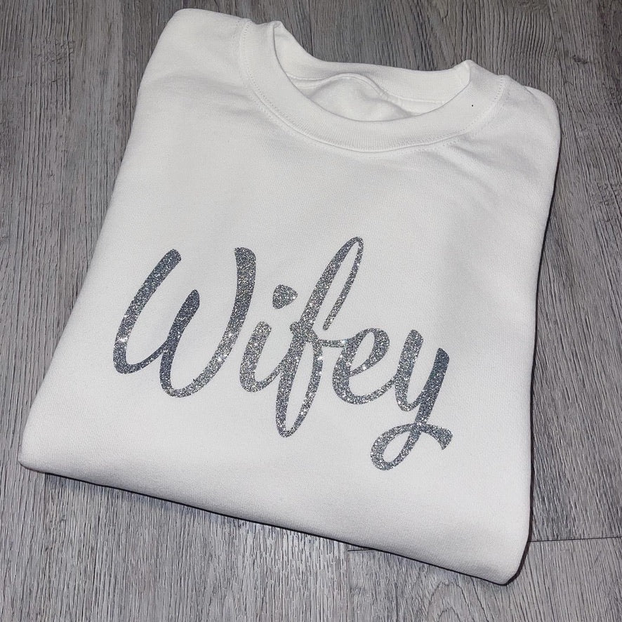 The WIFEY Sweatshirt