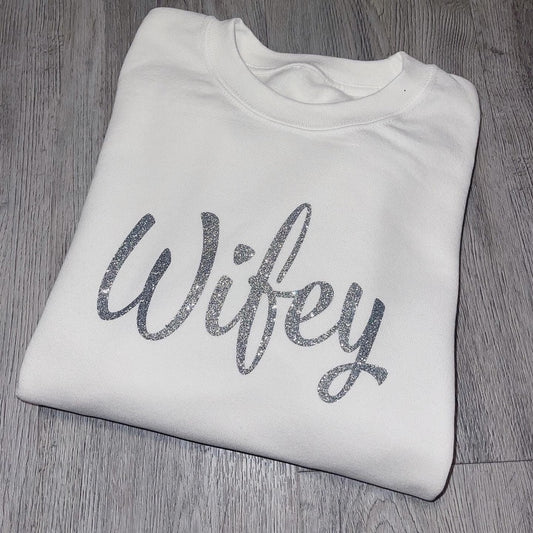 The WIFEY Sweatshirt